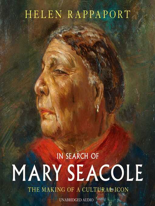 Title details for In Search of Mary Seacole by Helen Rappaport - Available